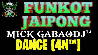 Download lagu MICK GABAODJ™ - SINGLE JAIPONG & DANCE {4N™] mp3