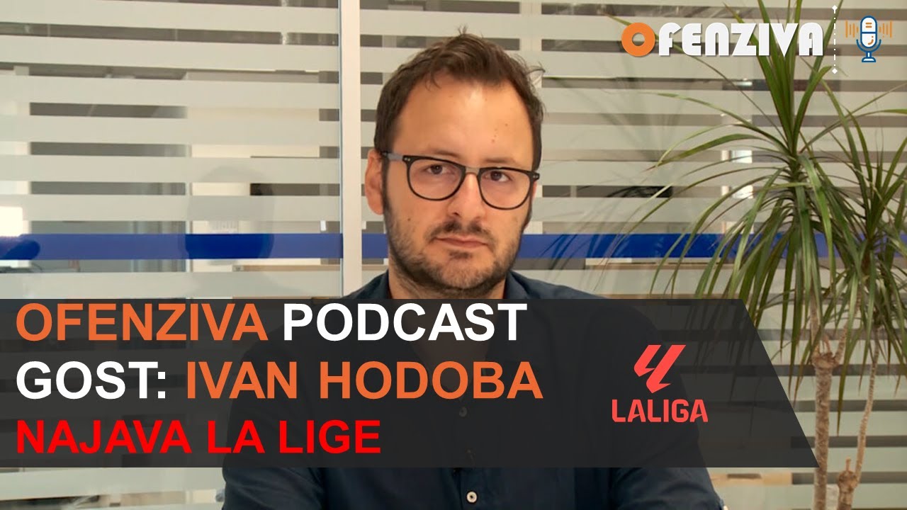 Najava La Lige 23/24 - Gost: Ivan Hodoba