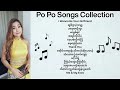 Po Po ပိုပို Songs Collection