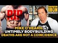 Mike O’Hearn: Untimely Bodybuilding Deaths Are Not A Coincidence. It’s Due To Abuse