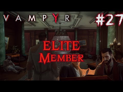 The Ascalon Club | Let's Play VAMPYR Gameplay Walkthrough | Evil Playthrough | #27