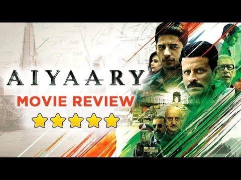 Aiyaary Movie Review By TOI, Hindustan Times, Scroll | Manoj Bajpayee,Siddharth Malhotra