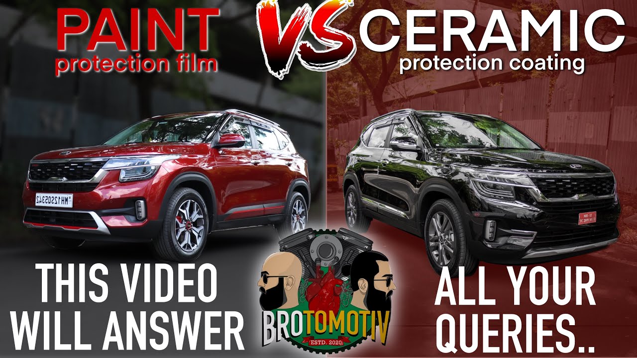 PPF vs Ceramic Coating, Which one you should choose | KIA SELTOS | Brotomotiv
