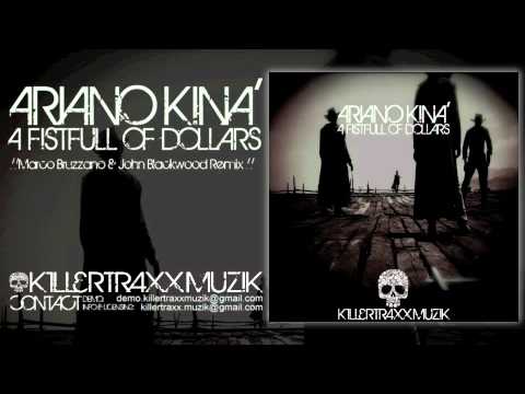 Ariano Kinà - A Fistfull Of Dollars (Marco Bruzzano & John Blacwood Remix)