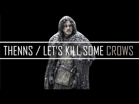 GoT Soundtrack: Thenns x Let's Kill Some Crows [Extended]