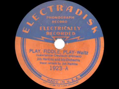 Jim Harkins and his Orchestra - Play, Fiddle, Play - 1932