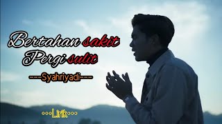 Download lagu Bertahan sakit pergi sulit_Syahriyadi( lirik song) mp3