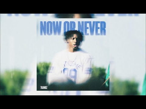 TKANDZ - Now Or Never [1 HOUR]