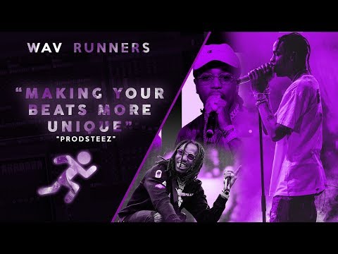 MAKING YOUR BEATS UNIQUE IN 2019  | WAV RUNNERS