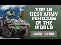 Top 10 Best Army Vehicles In The World TECH WORLD