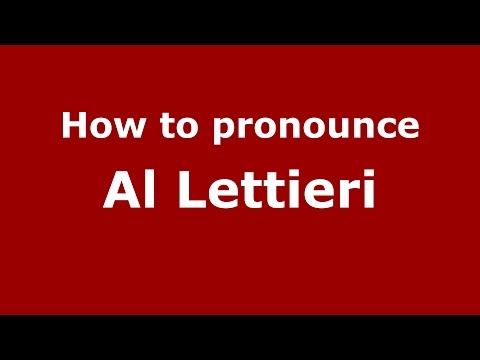 How to pronounce Al Lettieri (Italian/Italy)  - PronounceNames.com