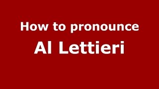How to pronounce Al Lettieri