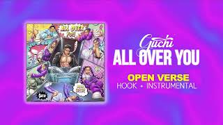 Guchi - All Over You (Open Verse) | Instrumental + Hook