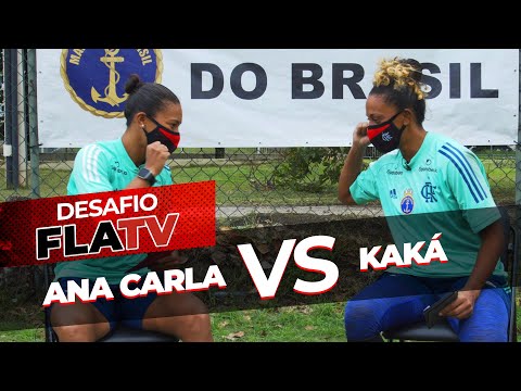 DESAFIO FlaTV - Ana Carla x Kaká