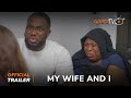 My Wife & I Yoruba Movie 2024 | Official Trailer | Showing Next On ApataTV+