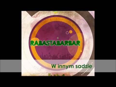 Rabastabarbar - W innym sadzie