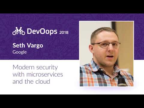 Seth Vargo — Modern security with microservices and the cloud