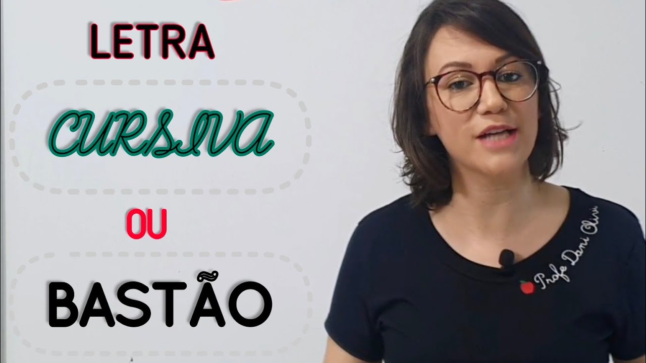 A ESCRITA DE LETRA CURSIVA OU BASTÃO NA ALFABETIZAÇÃO