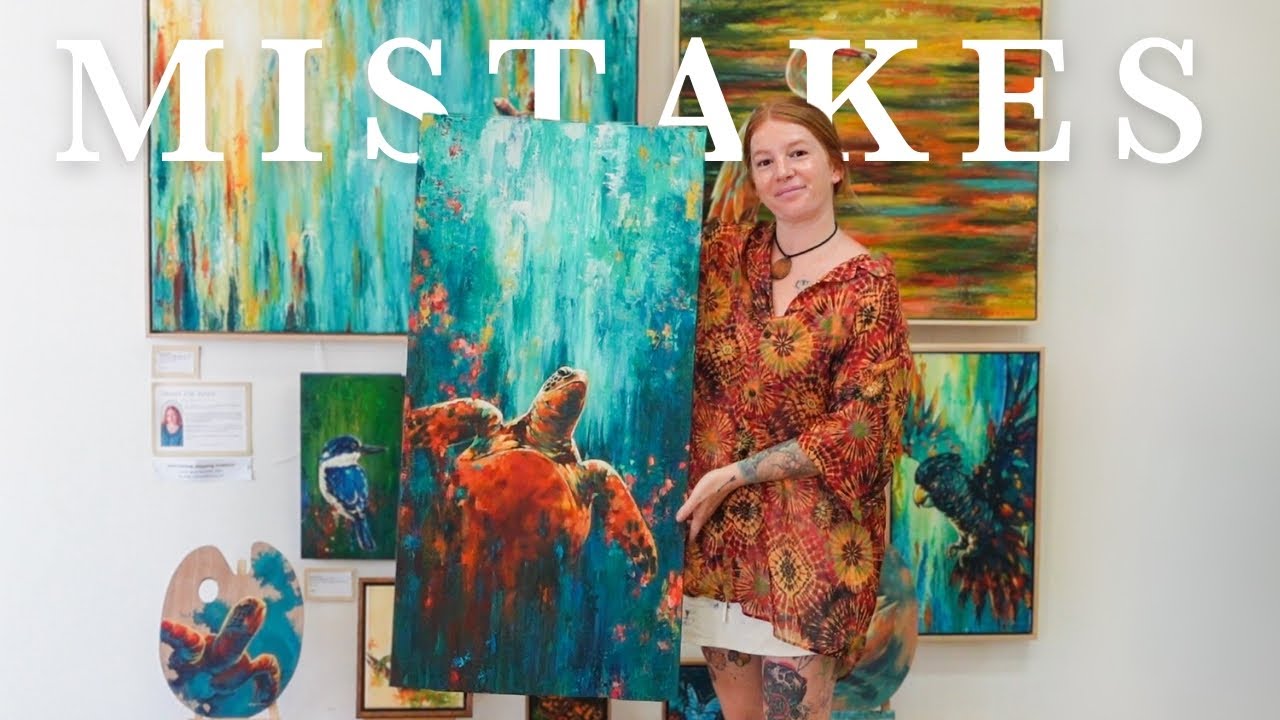 The biggest mistakes I've made as a full-time artist