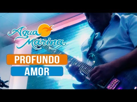 Agua Marina - Profundo Amor (En Vivo)