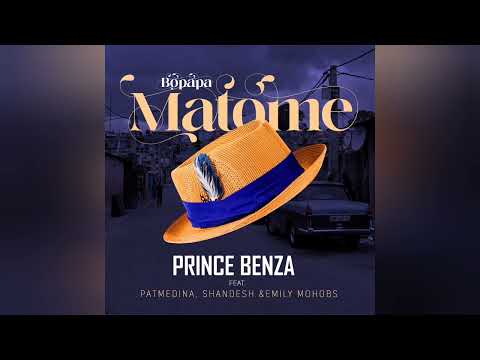Prince Benza - Bopapa Matome [ft Pat Medina, Shandesh & Emily Mohobs] (Official Audio)