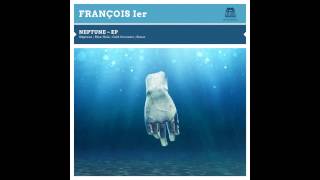François Ier - Neptune (Original Mix)