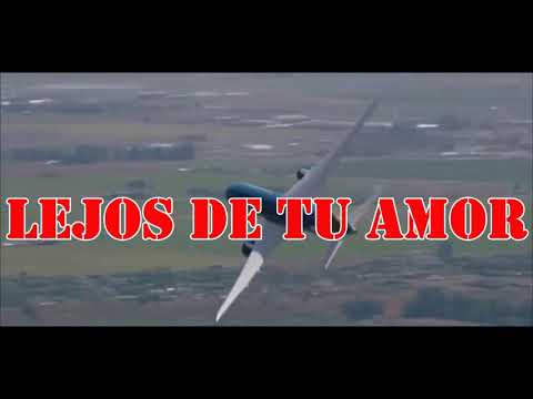 Video oficial Lejos de Tu Amor