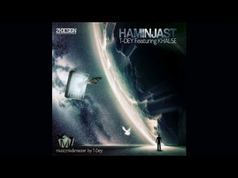Khalse ft T-Dey - Haminjast