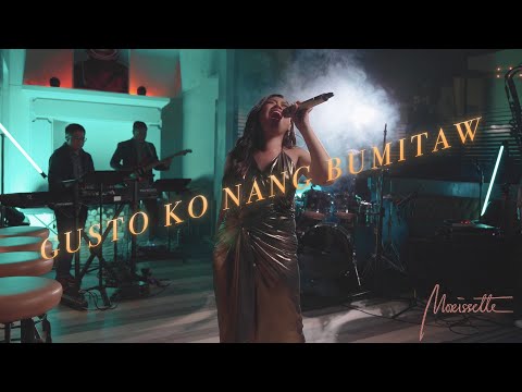 Morissette - Gusto Ko Nang Bumitaw (live band performance)