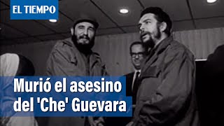 Muere en Bolivia el militar que mató al "Che" Guevara | El Tiempo