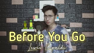 Download lagu BEFORE YOU GO - LEWIS CAPALDI (COVER BY ARVIAN DWI) mp3