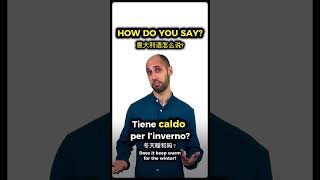 How to say "Is it warm for winter?" in Italian #education