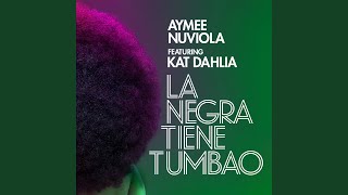 La Negra Tiene Tumao (feat. Kat Dahlia)