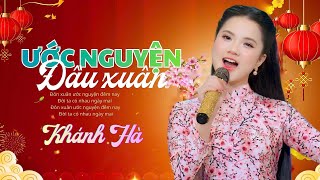 ƯỚC NGUYỆN ĐẦU XUÂN - KHÁNH HÀ || MUSIC VIDEO OFFICIAL