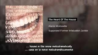Alanis Morissette Heart Of The House Traducida Al Español