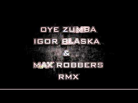 Karmin Shiff ft. Lik and Dak - Baila Morena (Oye Zumba) (Igor Blaska and Max Robbers Remix)