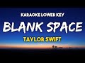 Taylor Swift - Blank Space Karaoke Lower Key