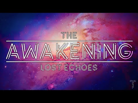 Lost Echoes - The Awakening (4K Videoclip)