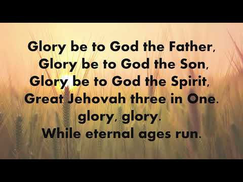 Glory be to God the Father