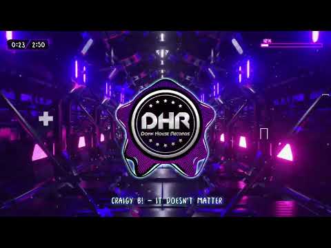 Craigy B! - It Doesn't Matter - DHR