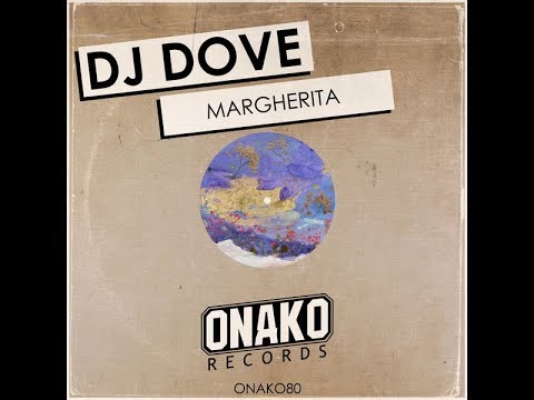 DJ Dove - Margherita (Original Mix)