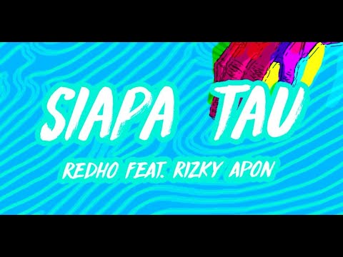 Siapa Tau - Redho feat. Rizky Apon (Official Lyrics Video)