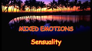 Mixed Emotions   -   Sensuality