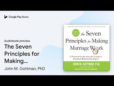 The Seven Principles for Making Marriage Work:… by John M. Gottman, PhD · Audiobook preview