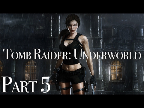 Tomb Raider Underworld Part 5 So Many Deaths so Little Progress