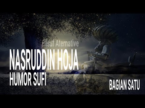 Inpirasi, Nasihat, Filsafat  Nasruddin Hoja   Humor Sufi