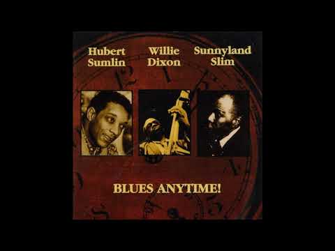 Hubert Sumlin, Willie Dixon & Sunnyland Slim -  My Baby