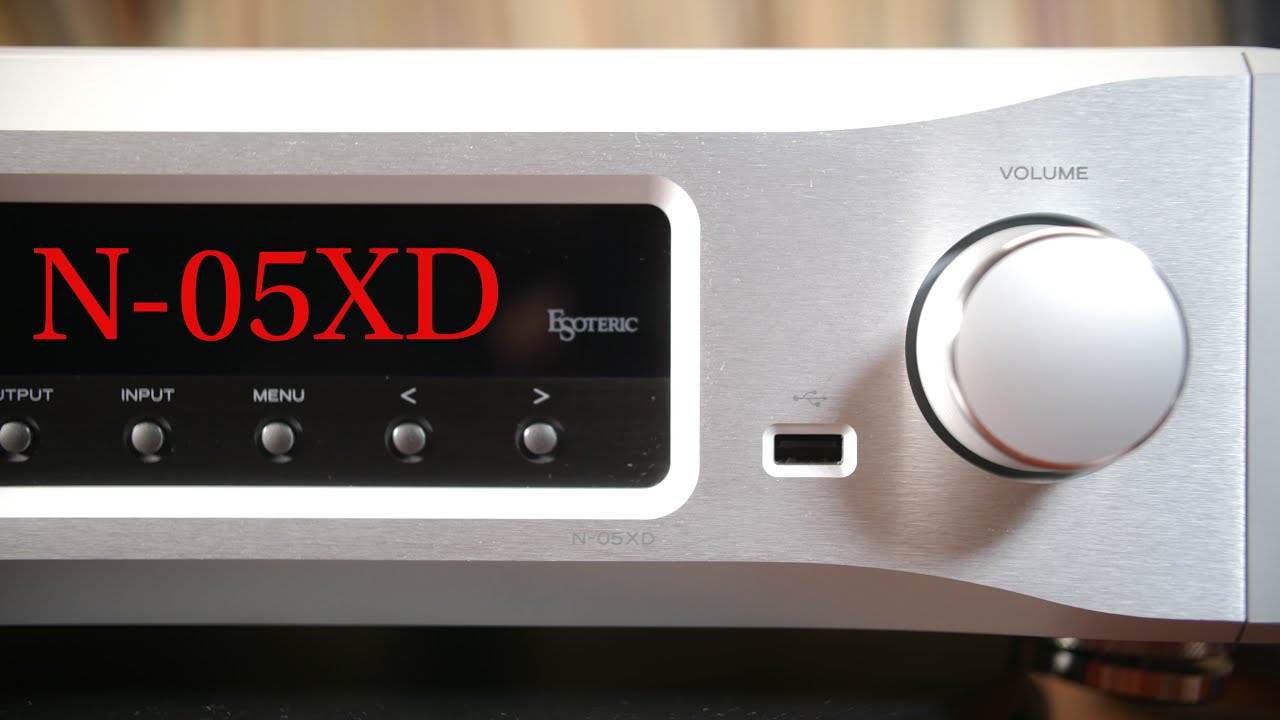 Esoteric N-05XD Network Player Review