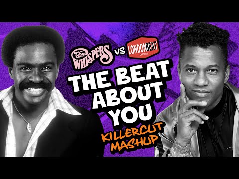 THE WHISPERS vs LONDON BEAT - The Beat About You (KillerCut Mashup)  🚀✨