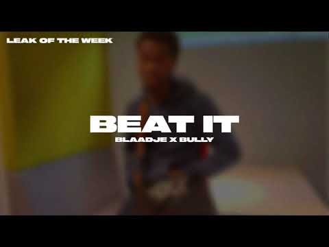 Beat It | Bully ft. Blaadje (Oude Versie)